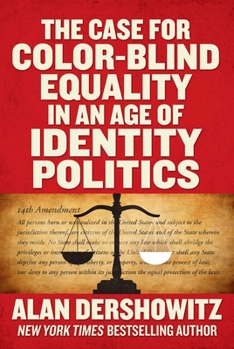 Hardcover The Case for Color-Blind Equality in an Age of Identity Politics Book