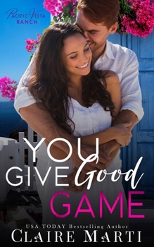You Give Good Game (Pacific Vista Ranch)
