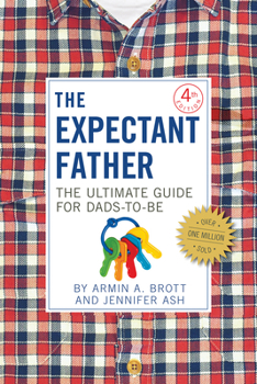 Paperback The Expectant Father: The Ultimate Guide for Dads-To-Be Book