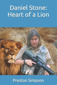 Daniel Stone: Heart of a Lion