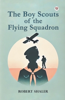 Paperback The Boy Scouts of the Flying Squadron Book