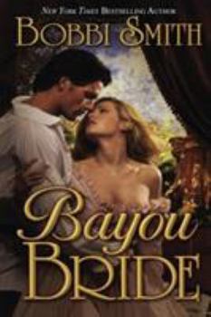 Bayou Bride - Book #1 of the Bayou Bride
