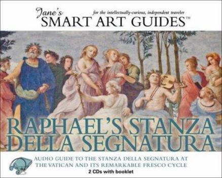 Audio CD Raphael's Stanza Della Segnatura: Audio Guide to the Stanza Della Segnatura in the Vatican and Its Remarkable Fresco Cycle [With Booklet] Book