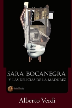 Paperback Sara Bocanegra y las delicias de la madurez [Spanish] Book