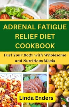 Paperback Adrenal Fatigue Relief Diet Cookbook Book