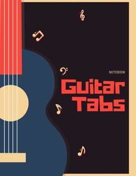 Paperback Guitar Tabs: Notebook for composing music - 6 String Guitar Chord and Tablature Staff Music Paper for Guitar Players, Musicians, Te Book