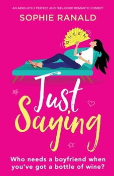 Paperback Just Saying: An absolutely perfect and feel good romantic comedy Book