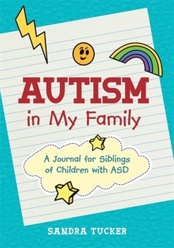 Paperback Autism in My Family: A Journal for Siblings of Children with Asd Book