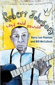 Hardcover Robert Johnson: Lost and Found Book