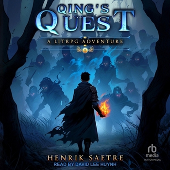 Qing's Quest 1: A Litrpg Adventure - Book #1 of the Qing's Quest