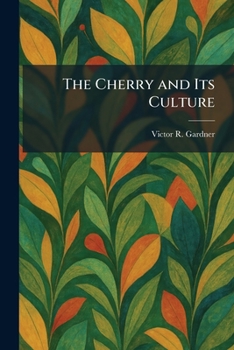 Paperback The Cherry and Its Culture Book