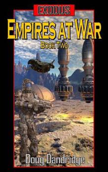 Paperback Exodus: Empires at War: Book 2 Book