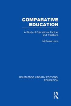 Paperback Comparative Education: A Study of Educational Factors and Traditions Book