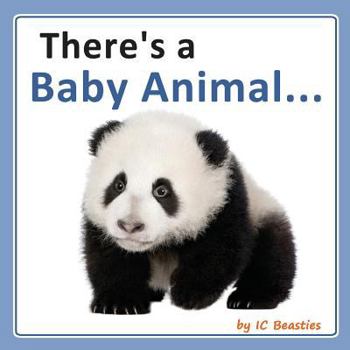 Paperback There's a Baby Animal... Book