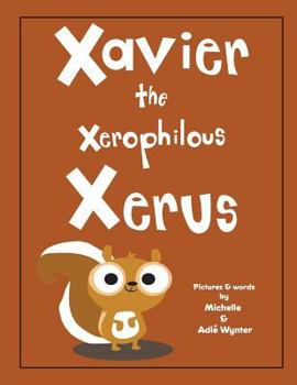 Paperback Xavier the Xerophilous Xerus Book