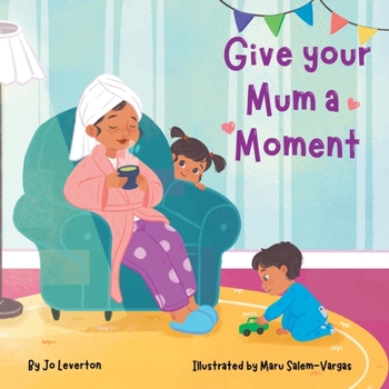 Paperback Give your Mum a Moment Book