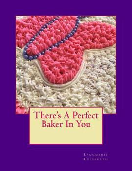 Paperback There's A Perfect Baker In You Book