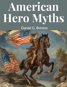 Paperback American Hero Myths Book