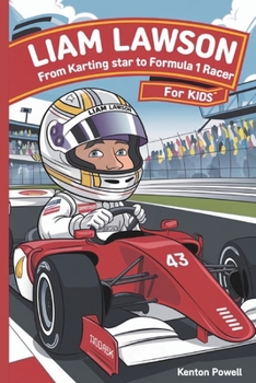 Paperback Liam Lawson: From Karting Star to Formula 1 Racer for Kids Book