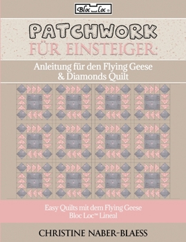 Paperback Anleitung für den Flying Geese & Diamonds Quilt: Patchwork für Einsteiger [German] Book