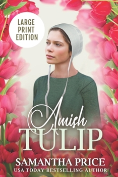 Paperback Amish Tulip LARGE PRINT: Amish Romance Book