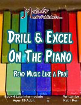 Spiral-bound "Drill and Excel on the Piano Book 4 Read Music Like a Pro!" Book