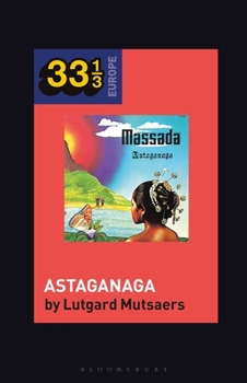 Massada's Astaganaga - Book #10 of the 33 Europe