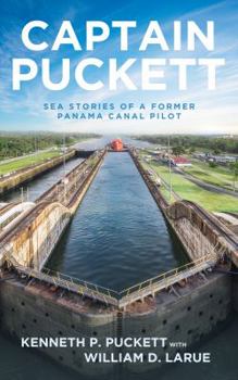 Paperback Captain Puckett: Sea stories of a former Panama Canal pilot Book