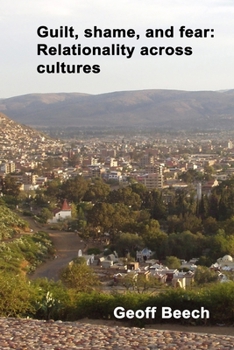 Paperback Guilt, Shame, and Fear: Relationality Across Cultures Book