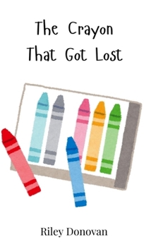 Hardcover The Crayon That Got Lost Book