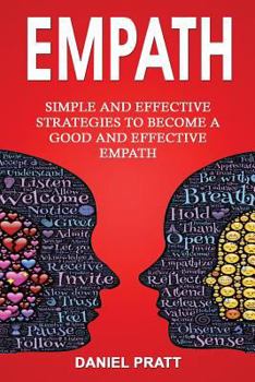 Paperback Empath: Simple and Effective Strategies to Become a Good and Effective Empath Book