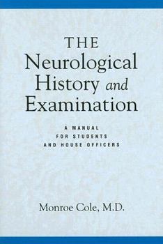 Hardcover The Neurological History And Examination: A Manual for Students And House Officers Book