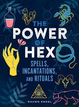 Hardcover The Power of Hex: Spells, Incantations, and Rituals Book