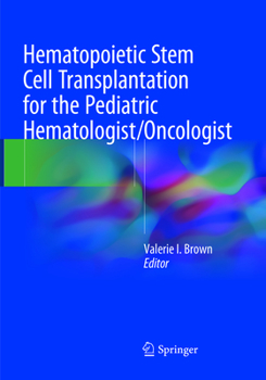 Paperback Hematopoietic Stem Cell Transplantation for the Pediatric Hematologist/Oncologist Book