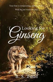 Paperback Looking for Ginseng: A Cloverly Wolves Novel Book
