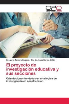 Paperback El proyecto de investigación educativa y sus secciones [Spanish] Book