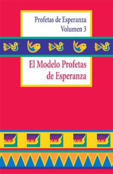 Paperback El Modelo Profetas de Esperanza: Taller Para Un Fin de Semana [Spanish] Book