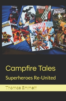 Campfire Tales: Superheroes Re-United