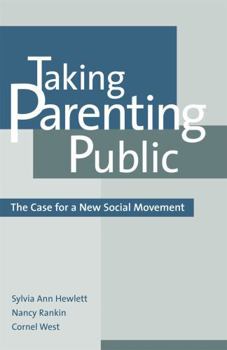 Paperback Taking Parenting Public: The Case for a New Social Movement Book