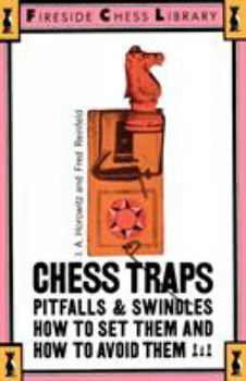 Paperback Chess Traps, Pitfalls and Swindles: How to Set Them and How to Avoid Them Book
