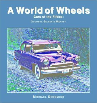 Cars of the Fifties (A World of Wheels Series) - Book  of the A World of Wheels