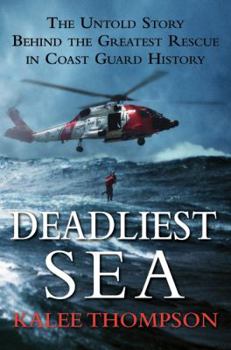 Hardcover Deadliest Sea: The Untold Story Behind the Greatest Rescue in Coast Guard History Book