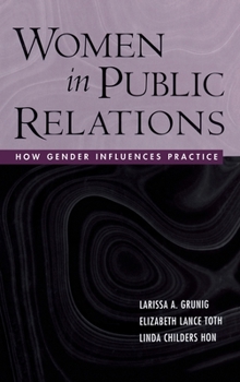 Hardcover Women in Public Relations: How Gender Influences Practice Book