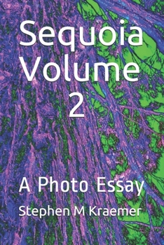 Sequoia  Volume 2: A Photo Essay