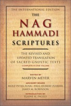 Paperback The Nag Hammadi Scriptures: The Revised and Updated Translation of Sacred Gnostic Texts Complete in One Volume Book