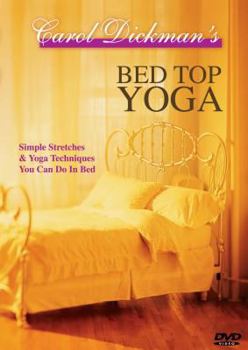DVD Bed Top Yoga: Simple Stretches & Yoga Techniques You Can Do in Bed Book