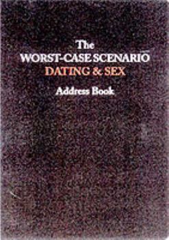 Paperback The Worst-Case Scenario Dating: Dating & Sex Address Book