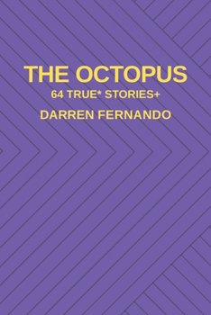 Paperback The Octopus: 64 True* Stories+ Book