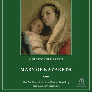 MP3 CD Mary of Nazareth: The Mother of Jesus as Remembered by the Earliest Christians Book