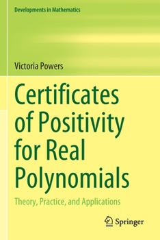 Paperback Certificates of Positivity for Real Polynomials: Theory, Practice, and Applications Book